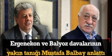 feto-elebasisi-fethullah-gulen-oldu-balyoz-ve-ergenekonun-yakin-tanigi-mustafa-balbay-o-gunleri-tJYYfPAY.jpg